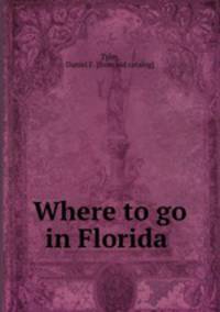 Where to go in Florida