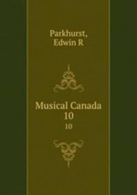 Musical Canada. 10