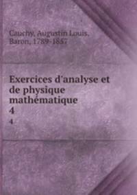 Exercices d`analyse et de physique mathmatique. 4