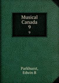 Musical Canada. 9