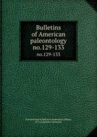 Bulletins of American paleontology. no.129-133