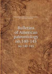 Bulletins of American paleontology. no.140-145