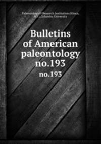 Bulletins of American paleontology. no.193