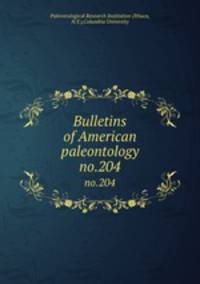 Bulletins of American paleontology. no.204