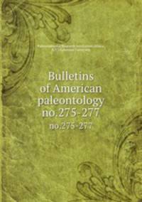 Bulletins of American paleontology. no.275-277