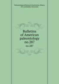 Bulletins of American paleontology. no.287