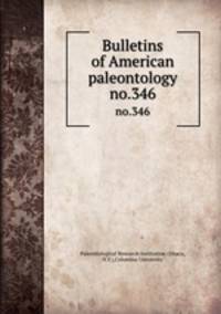 Bulletins of American paleontology. no.346