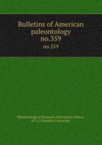 Bulletins of American paleontology. no.359
