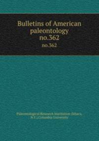 Bulletins of American paleontology. no.362
