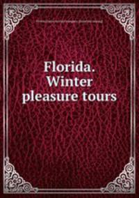 Florida. Winter pleasure tours
