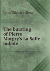 The bursting of Pierre Margry