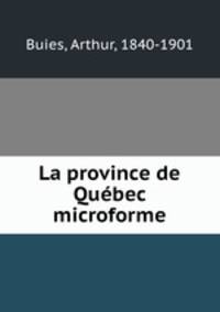 La province de Quebec microforme