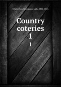 Country coteries. 1