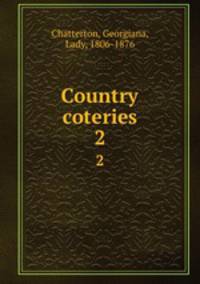 Country coteries. 2