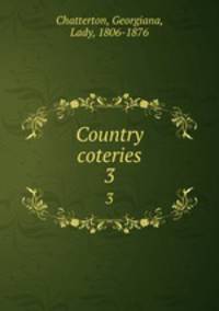Country coteries. 3