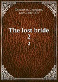The lost bride. 2
