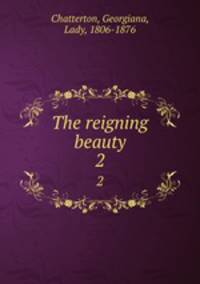 The reigning beauty. 2
