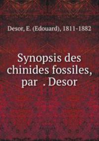 Synopsis des chinides fossiles, par ?. Desor