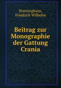 Beitrag zur Monographie der Gattung Crania