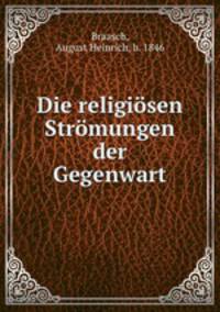 Die religiosen Stromungen der Gegenwart