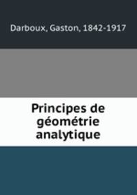 Principes de geometrie analytique