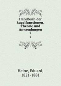 Handbuch der kugelfunctionen, Theorie und Anwendungen. 2
