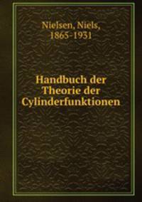 Handbuch der Theorie der Cylinderfunktionen