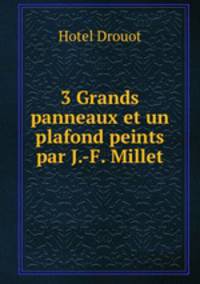 3 Grands panneaux et un plafond peints par J.-F. Millet