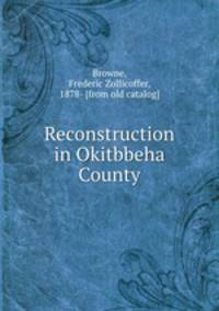 Reconstruction in Okitbbeha County