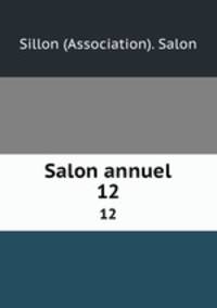 Salon annuel. 12