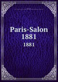 Paris-Salon. 1881