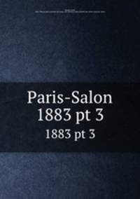 Paris-Salon. 1883 pt 3