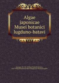 Algae japonicae Musei botanici lugduno-batavi