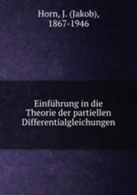 Einfuhrung in die Theorie der partiellen Differentialgleichungen