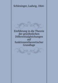 Einfuhrung in die Theorie der gewohnlichen Differentialgleichungen auf funktionentheoretischer Grundlage