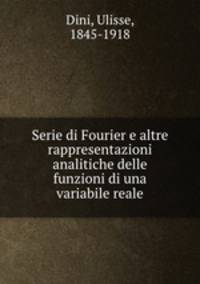 Serie di Fourier e altre rappresentazioni analitiche delle funzioni di una variabile reale