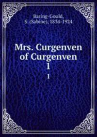 Mrs. Curgenven of Curgenven. 1