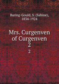 Mrs. Curgenven of Curgenven. 2