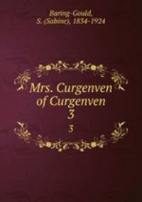 Mrs. Curgenven of Curgenven. 3