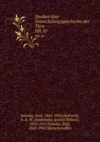 Studien ber Entwickelungsgeschichte der Tiere. Hft.10