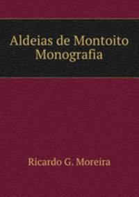 Aldeias de Montoito Monografia