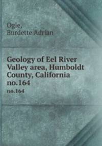 Geology of Eel River Valley area, Humboldt County, California. no.164