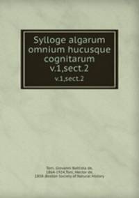 Sylloge algarum omnium hucusque cognitarum. v.1,sect.2