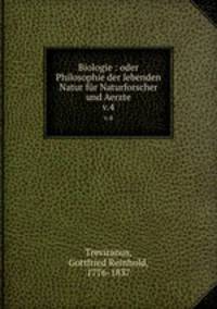 Biologie : oder Philosophie der lebenden Natur fr Naturforscher und Aerzte. v.4