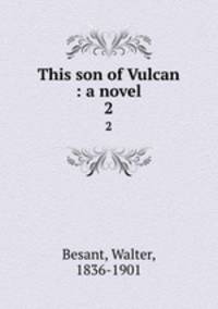 This son of Vulcan : a novel. 2