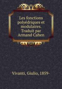Les fonctions polyedriques et modulaires. Traduit par Armand Cahen