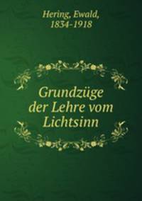 Grundzuge der Lehre vom Lichtsinn
