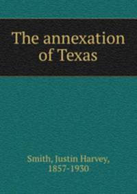 The annexation of Texas