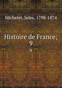 Histoire de France;. 9