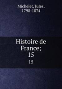 Histoire de France;. 15